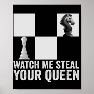 Sehen Sie mir zu, wie ich Ihr Queen Funny Schach B Poster