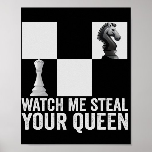 Sehen Sie mir zu, wie ich Ihr Queen Funny Schach B Poster (Vorne)