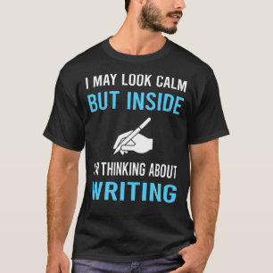 Sehen Sie ruhig schreiben Schriftsteller T-Shirt