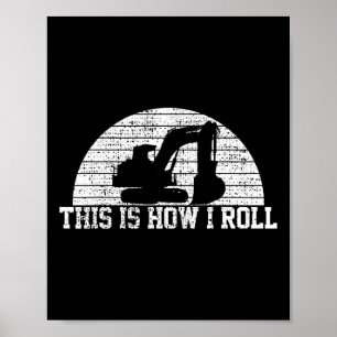 Sehen Sie sich das Geschenk eines Baggerbauers an Poster