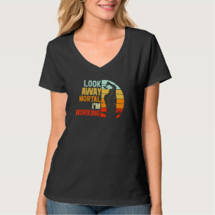 Sehen Sie sich das Sterbliche an, an dem ich arbei T-Shirt