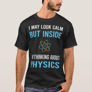 Sehen Sie sich die ruhige Physik an T-Shirt