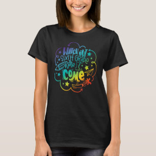 Sehen Sie sich die sechste Stufe an, hier komme ic T-Shirt