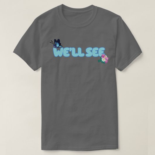 Sehen Sie sich die Signatarepisode von Bluey an T-Shirt (Design vorne)
