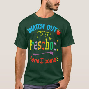 Sehen Sie sich die Vorschule an, hier komme ich wi T-Shirt