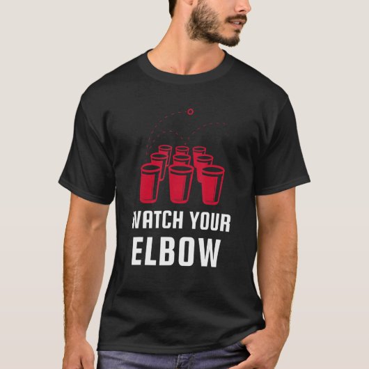 Sehen Sie sich Ihr Elbow Funny Partys Beer Pong an T-Shirt (Vorderseite)