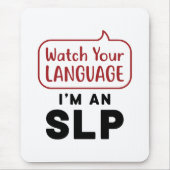 Sehen Sie sich Ihre Sprache an, ich bin eine SLP Mousepad (Vorne)