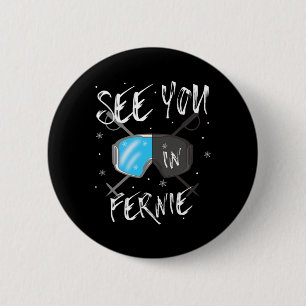 Sehen Sie sich in Fernie Canada Vacation Ski Goggl Button
