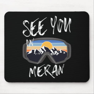 Sehen Sie sich in Meran Wandern Italien Urlaub Ski Mousepad