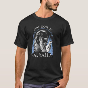 Sehen Sie sich in Valhalla Krieger Wikinger T-Shirt