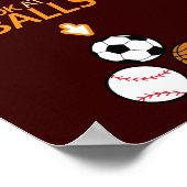 Sehen Sie sich meine Bälle an Poster (Ecke)