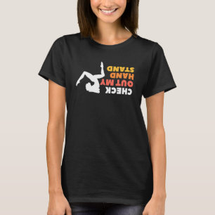 Sehen Sie Sich Meine Handstand Akrobatik Turner Gy T-Shirt