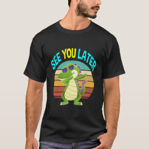 Sehen Sie sich später Alligator Geschenke Männer F T-Shirt