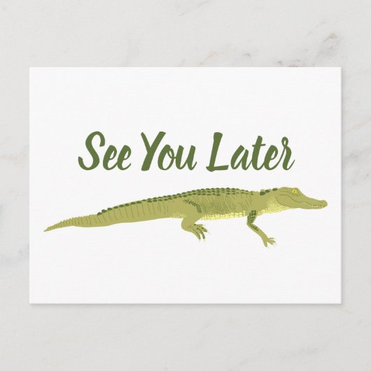 Sehen Sie sich später den anpassbaren Alligator an Postkarte (Vorderseite)