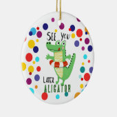 sehen Sie später alligatorische Lehre distanzieren Keramik Ornament (Rechts)