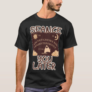 Sehen Sie später lustige Spirit Board HallowT-Shir T-Shirt