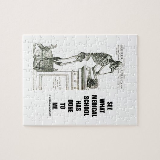 Sehen Sie, was die Medizinschule mit mir gemacht h Puzzle (Horizontal)