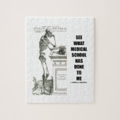Sehen Sie, was die Medizinschule mit mir gemacht h Puzzle (Vertikal)