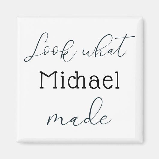 Sehen Sie, was ich Personalisiert Magnet gemacht h (Vorne)