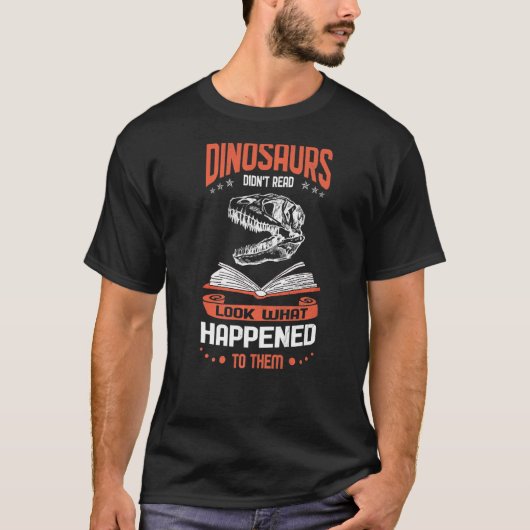 Sehen Sie, was mit ihnen passiert ist, Dinosaurier T-Shirt (Vorderseite)