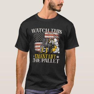 Sehen Sie, wie dieses Talent den Paletten-Stapler T-Shirt