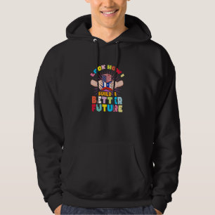 Sehen Sie, wie ich eine bessere Zukunft für mein c Hoodie