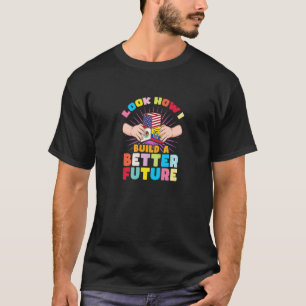 Sehen Sie, wie ich eine bessere Zukunft für meine T-Shirt