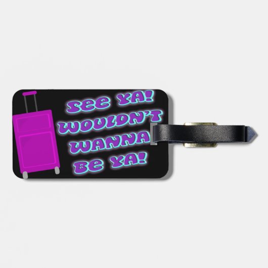 Sehen Sie Ya Cheeky Nostalgia Neuheit Spaß Gepäckanhänger (Rückseite horizontal)