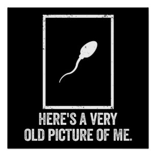 Sehr altes Bild von mir Lustiges Biologie-Geschenk Poster