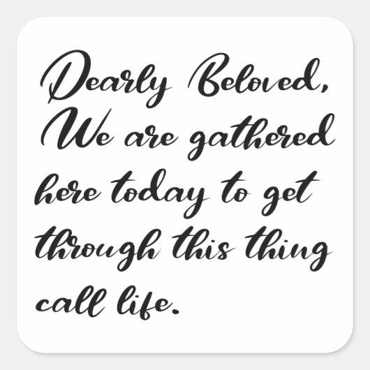 Sehr beliebte Aufkleber, wir werden hier versammel Quadratischer Aufkleber (Vorderseite)