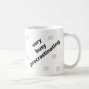 Sehr beschäftigt und verzögert die Funny Mug Kaffeetasse
