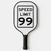 Sehr Coole Geschwindigkeitsbegrenzung 99 Pickleball Schläger (Rückseite)