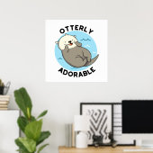Sehr erfreulich Funny Floating Otter Pun Poster (Heimbüro)