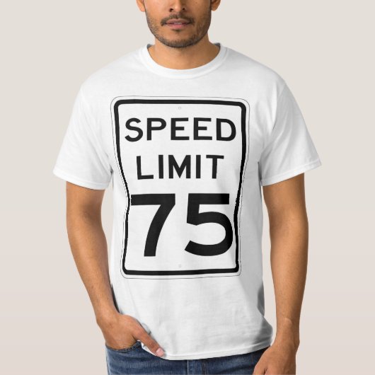 Sehr Fun 75 MPH Speed Limit Sign T - Shirt (Vorderseite)
