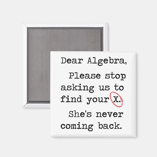 Sehr geehrte Algebra Bitte hören Sie auf, uns Frag Magnet (Vorderseite/Rückseite)