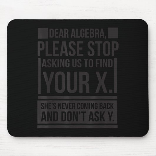 Sehr geehrte Algebra Finden X Gefragt Y Funny Math Mousepad (Vorne)
