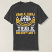 Sehr geehrte Algebra Funny Mathe Sprichwort für Sc T-Shirt (Design vorne)