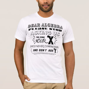 Sehr geehrte Algebra, hören Sie bitte auf, uns fra T-Shirt