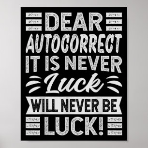 Sehr geehrte, automatisch korrigiert, ist es nie G Poster