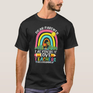 Sehr geehrte Eltern Tag Sie sind es Liebe Lehrer H T-Shirt