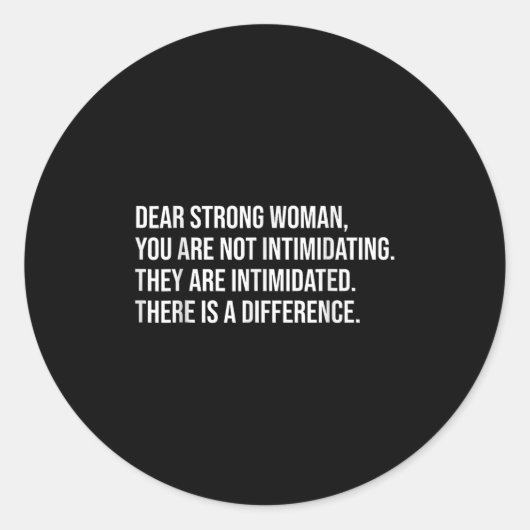 Sehr geehrte Frau, Sie sind nicht einschüchternd f Runder Aufkleber (Vorderseite)