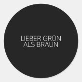 Sehr geehrte Grün als braune Lügen gegen Rassismus Runder Aufkleber (Vorderseite)