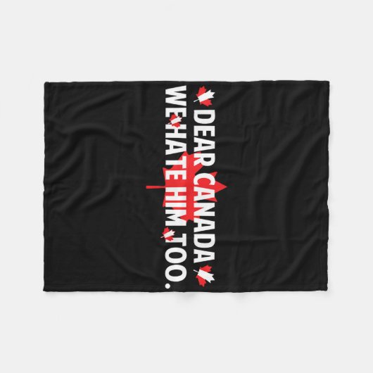 Sehr geehrte Kanada, wir hassen ihn zu sehr gegen Fleecedecke (Vorderseite (Horizontal))