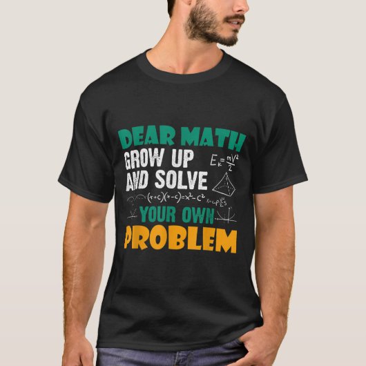 Sehr geehrte Mathematik - Erwachsen und lösen Sie  T-Shirt (Vorderseite)