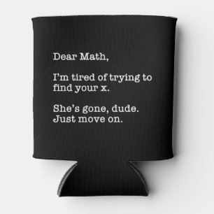 Sehr geehrte Mathematik, ich bin müde zu versuchen Dosenkühler