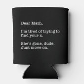 Sehr geehrte Mathematik, ich bin müde zu versuchen Dosenkühler (Rückseite)