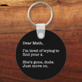 Sehr geehrte Mathematik, ich bin müde zu versuchen Schlüsselanhänger (Vorderseite)