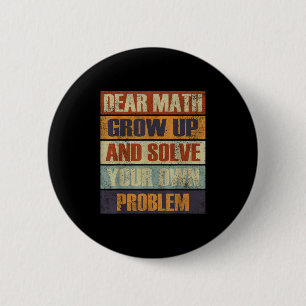 Sehr geehrte Mathematik wächst auf und löst Ihr ei Button
