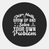 Sehr geehrte Mathematik wächst auf und löst Ihr ei Runder Aufkleber (Vorderseite)