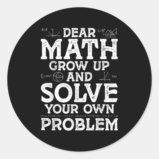 Sehr geehrte Mathematik wächst auf und löst Ihre e Runder Aufkleber (Vorderseite)